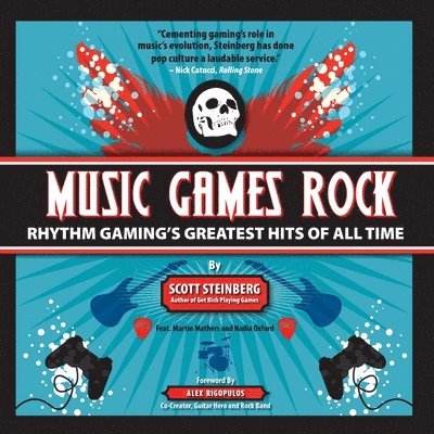Music Games Rock: Rhythm Gaming's Greatest Hits of All Time