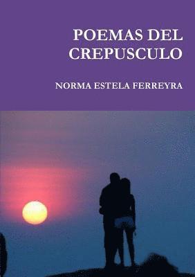 norma estela ferreyra, Norma Estela Ferreyra - POEMAS DEL CREPUSCULO, Häftad