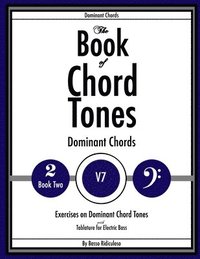 bokomslag Book of Chord Tones - Book 2 - Dominant Chords