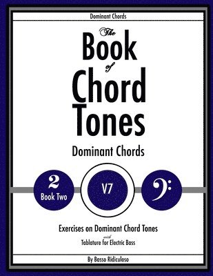 bokomslag Book of Chord Tones - Book 2 - Dominant Chords