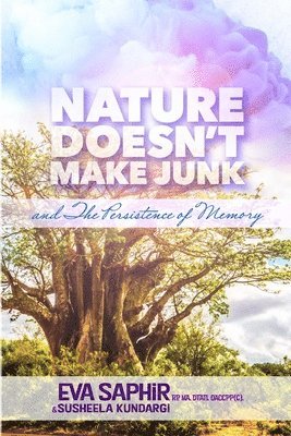 Eva Saphir, Susheela Kundargi - Nature Doesn't Make Junk, Häftad
