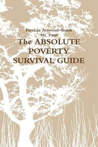 bokomslag The Absolute Poverty Survival Guide