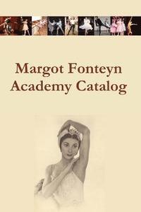 bokomslag Margot Fonteyn Academy Catalog
