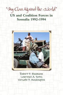 bokomslag "My Clan Against the World" - US and Coalition Forces in Somalia 1992-1994