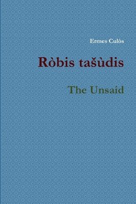 Robis tasudis / The Unsaid 1