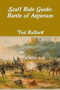 bokomslag Staff Ride Guide: Battle of Antietam