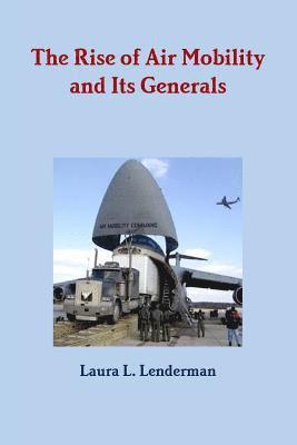 The Rise of Air Mobility and Its Generals 1