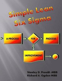 bokomslag Simple Lean Six Sigma, A Process For Process Improvement