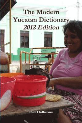 bokomslag The Modern Yucatan Dictionary - 2012 Edition