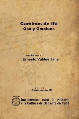 Caminos De Ifa. Osa Y Omoluos 1