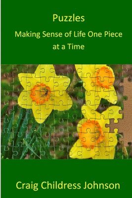 Puzzles - Making Sense of Life One Piece at a Time 1