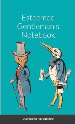 Dubreck World Publishing - Esteemed Gentleman's Notebook, Häftad