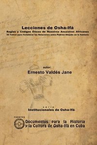 bokomslag Lecciones de Osha-If. Reglas y Cdigos ticos de Nuestros Ancestros Africanos