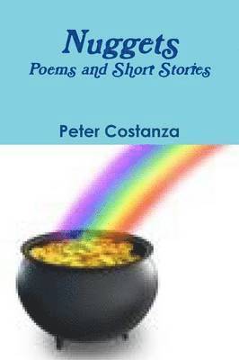Nuggets - Poems and Short Stories