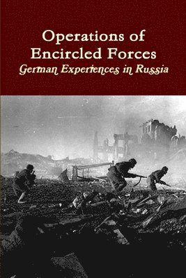 bokomslag Operations of Encircled Forces: German Experiences in Russia