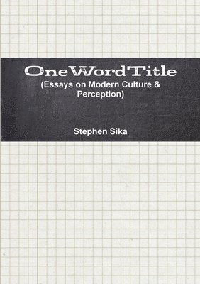 bokomslag OneWordTitle (Essays on Modern Culture & Perception)