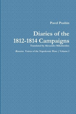 bokomslag Pavel Pushin's Diary of the 1812-1814 Campaigns
