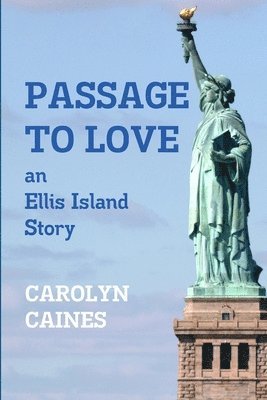 PASSAGE TO LOVE: an Ellis Island Story 1