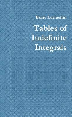 Boris Lariushin - Tables of Indefinite Integrals, Häftad. Tillgänglighet: Lägg i varukorg