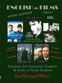 bokomslag English in Films Vol. 7 Catch Me If You Can, The Firm, The Insider, Lord of War, The Matrix--ESL Exercises