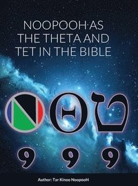 bokomslag NOOPOOH AS THE THETA AND TET IN the Bible