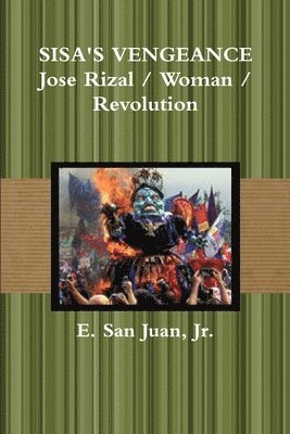 bokomslag SISA's VENGEANCE: Rizal / Woman / Revolution