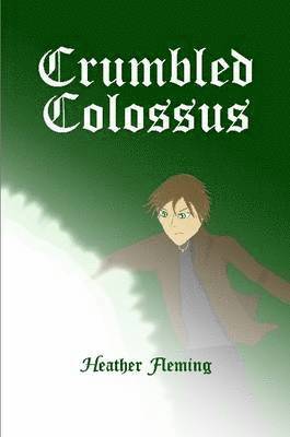Heather Fleming - Crumbled Colossus, Häftad. Tillgänglighet: Lägg i varukorg