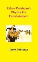 Yakov Perelman - Yakov Perelman's Physics For Entertainment, Inbunden. Tillgänglighet: Lägg i varukorg