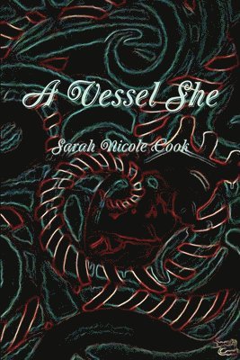 Sarah Cook - Vessel She, Häftad