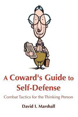 bokomslag A Coward's Guide to Self-Defense