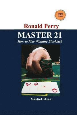 bokomslag MASTER 21 How to Play Winning Blackjack