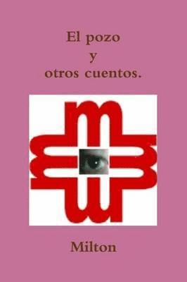 Pozo y Otros Cuentos. 1