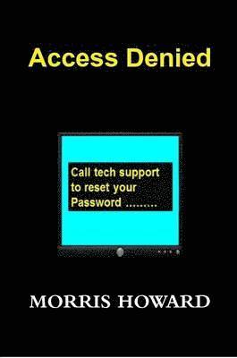Morris Howard Sr, Sr. Howard, Morris, Morris Sr. Howard - Access Denied, Häftad