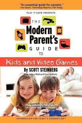 Scott Steinberg - Modern Parent's Guide to Kids and Video Games, Häftad