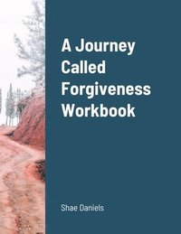 bokomslag A Journey Called Forgiveness Workbook