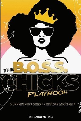 bokomslag The B.O.S.S. Chicks Playbook