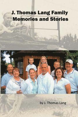 bokomslag J. Thomas Lang Family Memories and Stories (paperback)