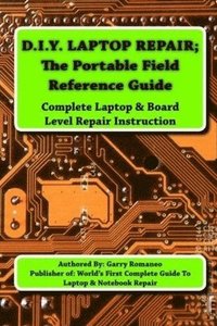 bokomslag D.I.Y Laptop Repair; The Portable Field Reference Guide