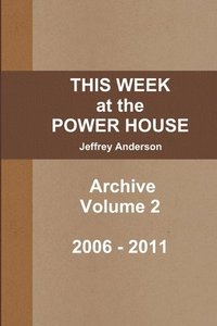 bokomslag THIS WEEK at the POWER HOUSE Archive Volume 2