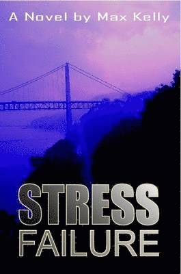 Max Kelly - Stress Failure, Häftad. Tillgänglighet: Lägg i varukorg