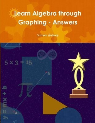 bokomslag Learn Algebra through Graphing - Answers