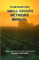 In Him Ministries Small Groups Network Manual