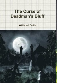 bokomslag The Curse of Deadman's Bluff