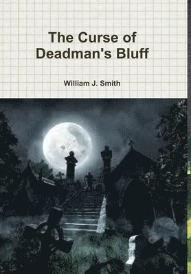 The Curse of Deadman's Bluff 1