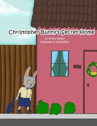 bokomslag Christopher Bunny's Secret Home