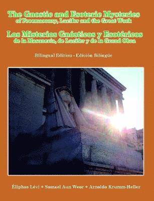 Gnostic and Esoteric Mysteries of Freemasonry, Lucifer and the Great Work