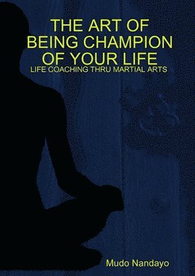 The art of being champion of your life 1