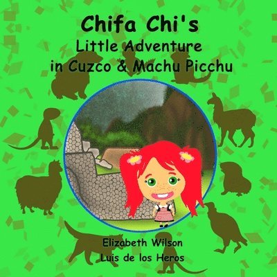 Chifa Chi's Little Adventure in Cuzco & Machu Picchu 1