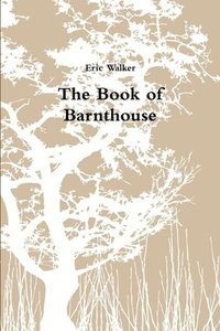 bokomslag The Book of Barnthouse