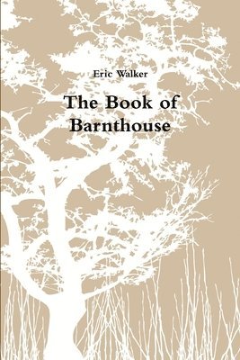 Eric Walker - Book of Barnthouse, Häftad